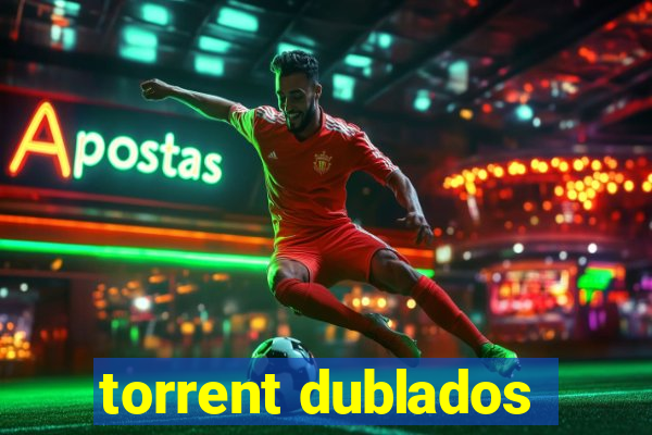 torrent dublados